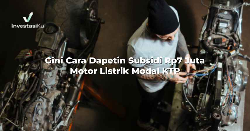 Gini Cara Dapetin Subsidi Rp7 Juta Motor Listrik Modal KTP